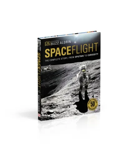 Spaceflight: The Complete Story from Sputnik to Curiosity